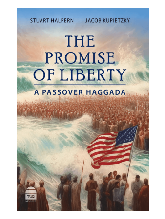 The Promise of Liberty A Passover Haggada
